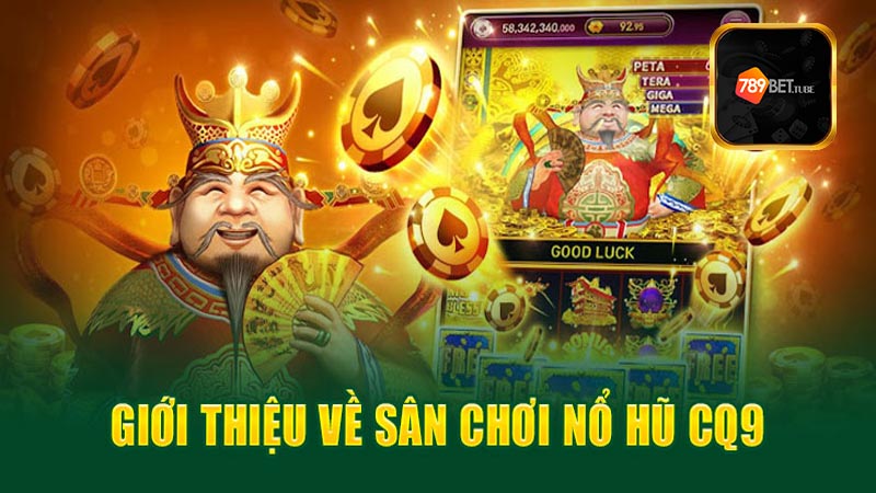 Lý do người chơi yêu thích nổ hũ CQ9